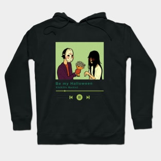 Be my Halloween Hoodie